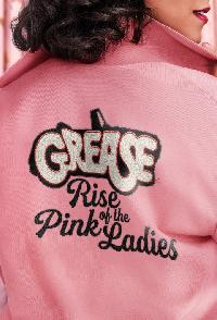 Grease The Rise Of The Pink Ladies